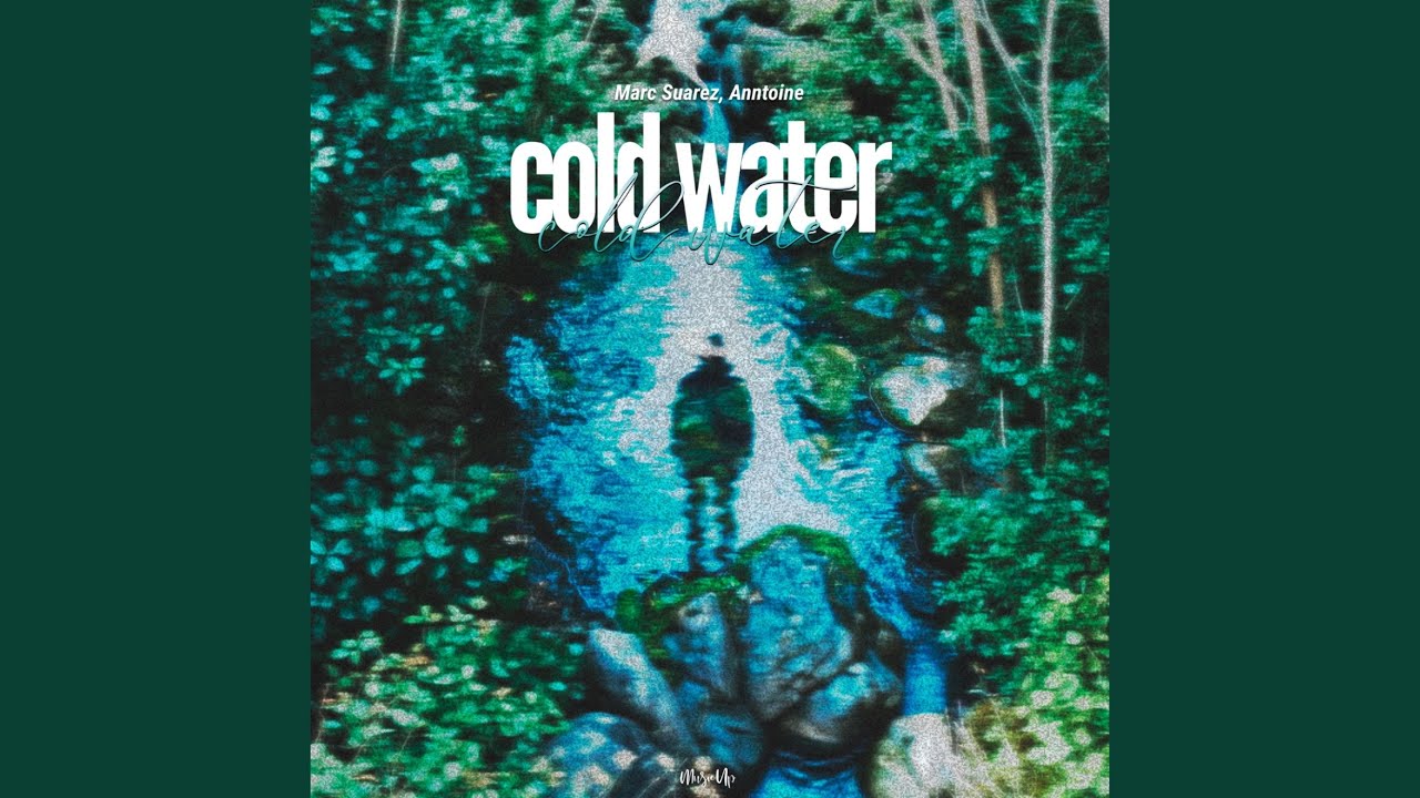 Watch Cold Water on YouTube Watch Cold Water on YouTube