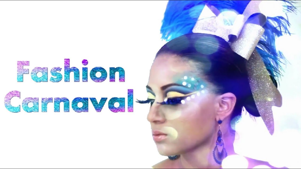 Fashion Carnaval Makeup Tutorial YouTube