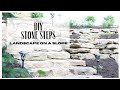 Stone steps on a slope  diy stonescape  landscaping with rocks  diy landscaping