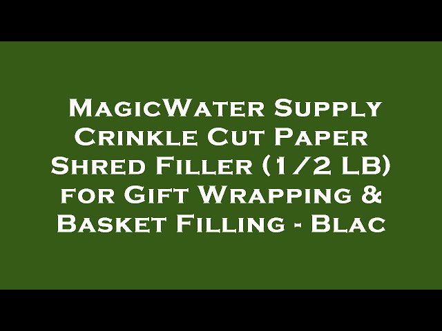 MagicWater Supply Crinkle Cut Paper Shred Filler (1/2 lb) for Gift Wrapping & Basket Filling - Green