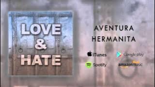 Aventura - Hermanita