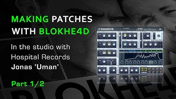 Creating Massive Bass Patches - With Blokhe4d