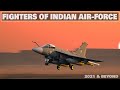 Fighters of Indian Air Force 2021-Beyond./List of fighter air crafts used by Indian air force