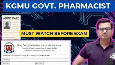 KGMU Pharmacist Exam Instructions  | Must Watch Before Exam | KGMU Admit Card & Exam Guidelines 2025