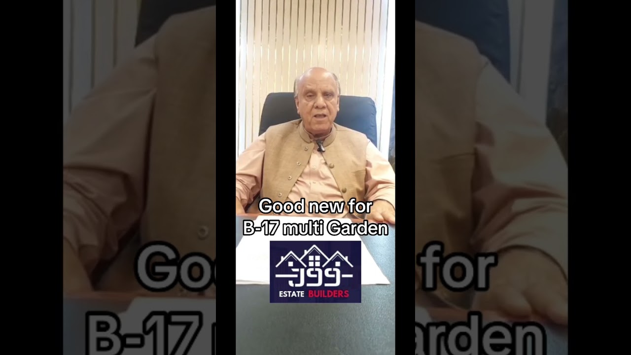 Good news for B-17 Multi Garden Islamabad / jawadali99 / j99estate & builders