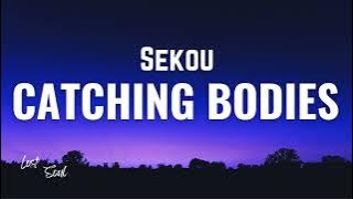 Sekou - Catching Bodies [Lyrics]