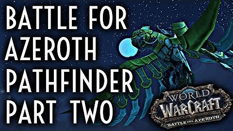 WoW Guide - Battle for Azeroth Pathfinder Part Two - Achievement