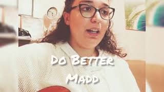 Do Better - Madd (COVER)