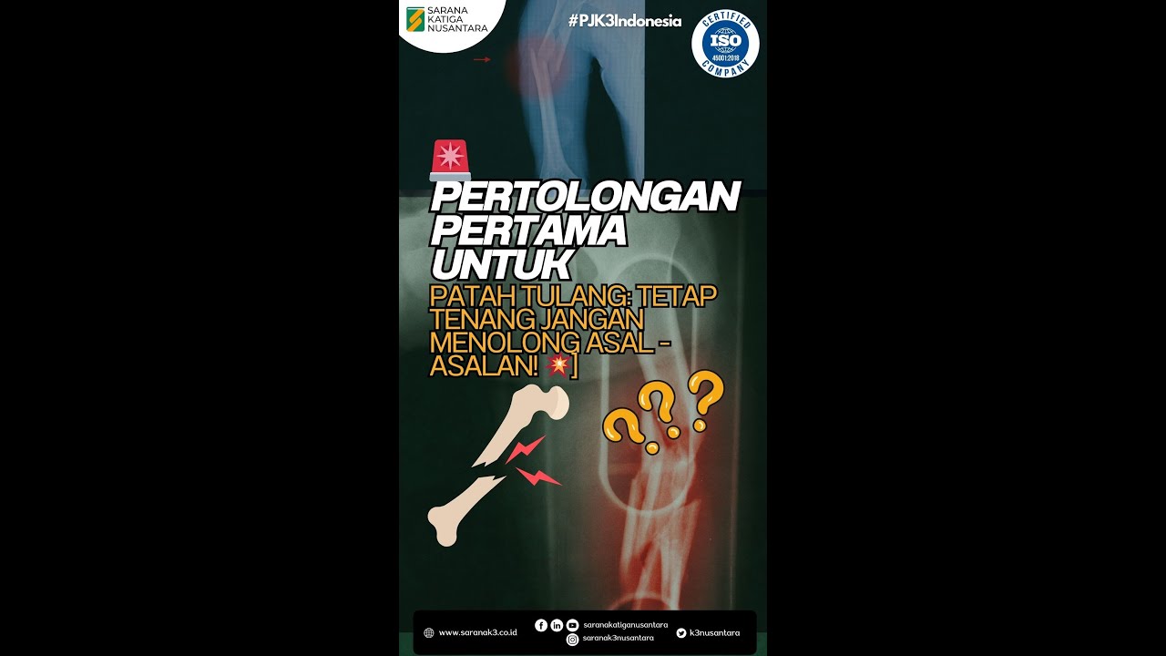 CARA PERTOLONGAN ORANG PATAH TULANG