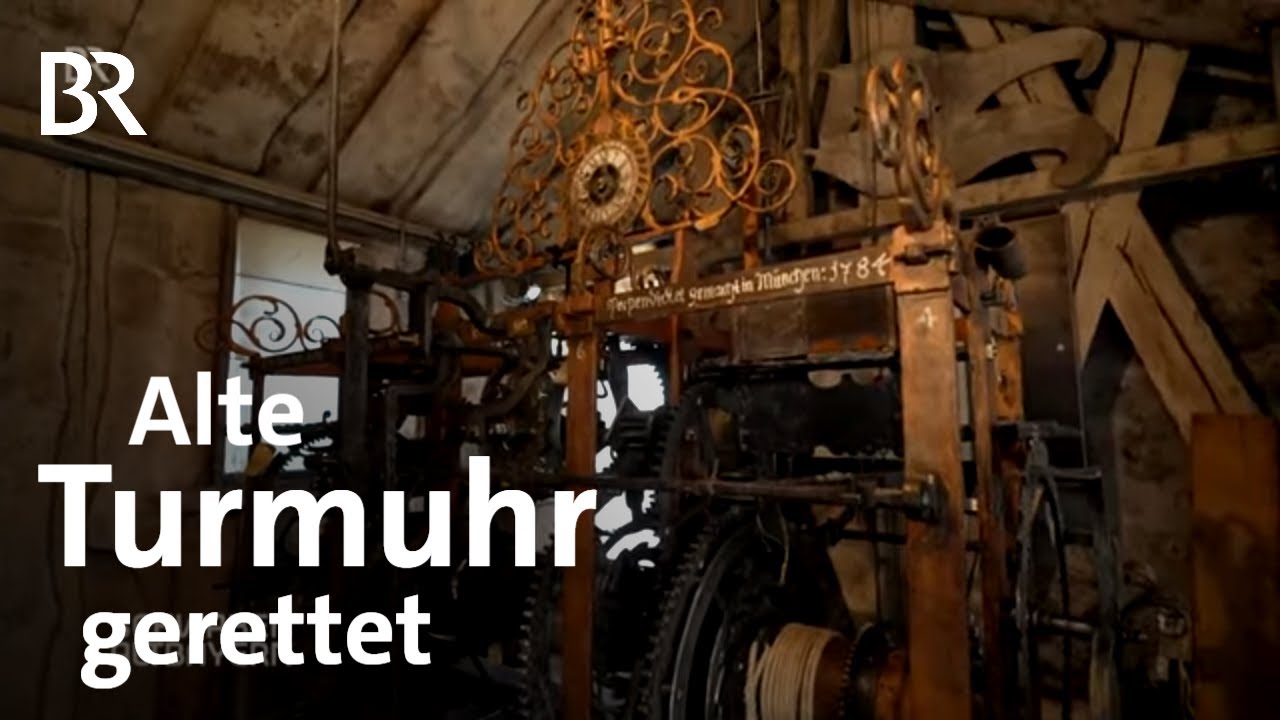 Historisches Werk gerettet: Die alte Turmuhr in Ebersberg | Schwaben + Altbayern | BR