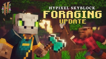 Hypixel SkyBlock - Foraging Trailer