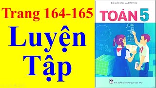 Toán Lớp 5 Trang 164 165  – Luyện Tập screenshot 4