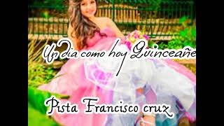 Un día como hoy  quinceañera pista.