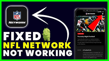 NFL Network App Not Working: How to Fix NFL Network App Not Working