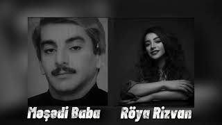 MəşədiBaba & Röya Rizvan Resimi