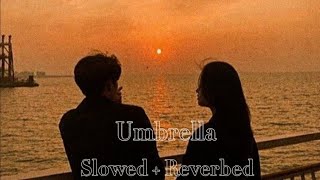 Ember Island - Umbrella (Slowed + Reverbed)
