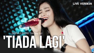 TIADA LAGI - DONA LEONE Woww VIRAL Suara Menggelegar BUMIL Lady Rocker Indonesia SLOW ROCK