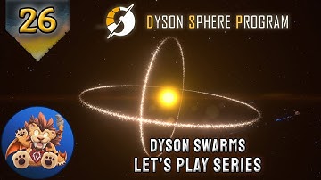 Dyson Sphere Program - Dyson Swarm - Solar Sails - EM Rail Ejectors - Early Access Lets Play - EP26