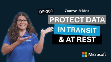 Protect data in transit and at rest | DP-300 | Video 7