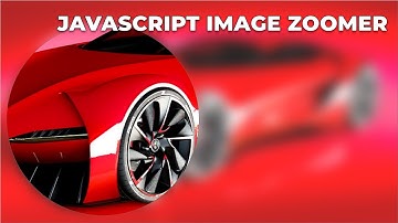 Image Zoomer Tutorial in CSS & JavaScript