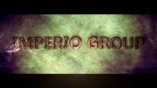 Imperio Group Trailer Oficial Videoclip 2014