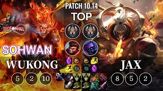 KT SoHwan Wukong vs Jax Top - KR Patch 10.14