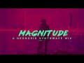 MAGNITUDE - A NEONGRID SYNTHWAVE MIX