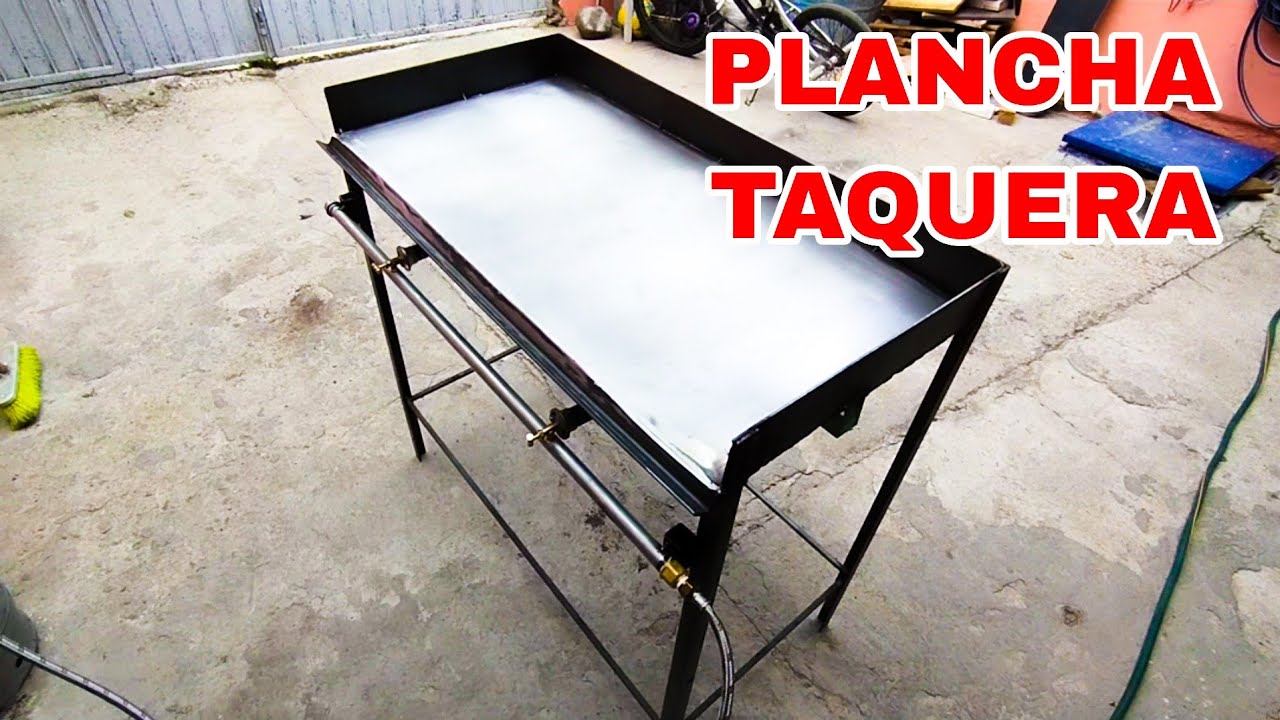 Como hacer una plancha taquera