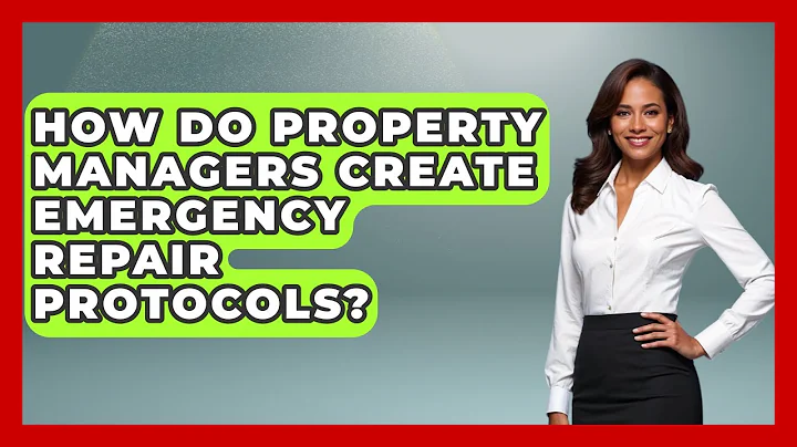 How Do Property Managers Create Emergency Repair Protocols? - Mastering Property Management