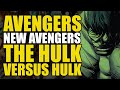 Hulk vs Hulk: Avengers/New Avengers Vol 18 You Can't Win | Comics Explained