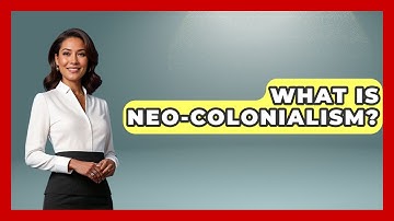 What Is Neo-Colonialism? - History of Communism