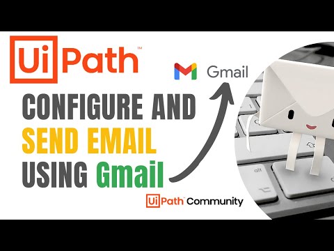 UiPath | Send Mails | Configuring Gmail account | IMAP/POP3 protocol | Send SMTP Mail | Authenticate