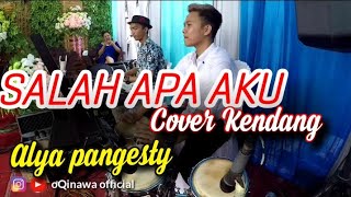 SALAH APA AKU ( Setan apa yang merasukimu ) OQINAWA Cover kendang Aji Saputra Voc. Alya Pangesty