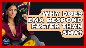 Why Does EMA Respond Faster Than SMA? - Crypto Trading Strategists