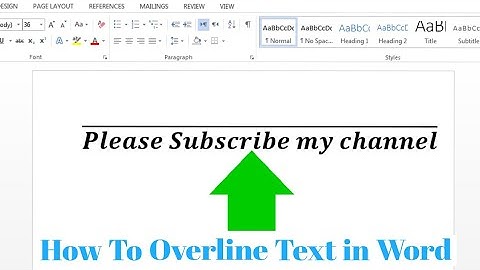 How To Overline Words, Text, Letters, Numbers, Symbols, Characters in Microsoft Word