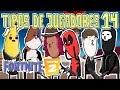 FORTNITE - PARODIA JUGADORES 14