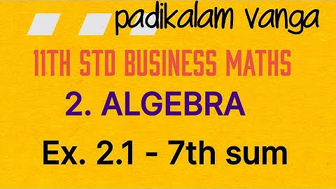 11th std Business Maths Ex 2.1 -  7th sum