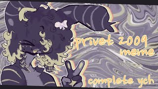 Privet 2009 animation meme completed ych