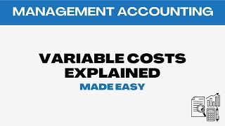 Management Accounting 1 | Variable Costing Explained