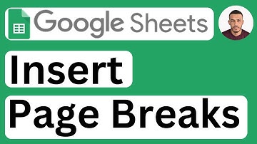 How to Insert Page Breaks in Google Sheets - Easy to Follow