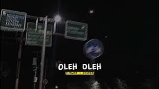 oleh oleh (slowed reverb)