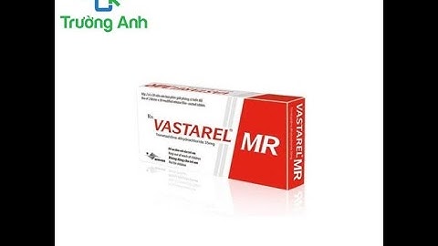 Vastarel mr 35mg là thuốc gì năm 2024