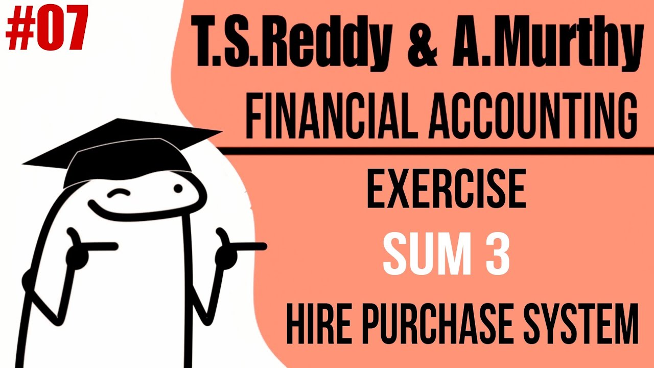 Hire Purchase System | Financial Accounting chapter 13 | T.S.reddy and ...