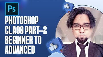Complete beginner to advanced training in Adobe Photoshop | Part -2 | Urdu Hindi