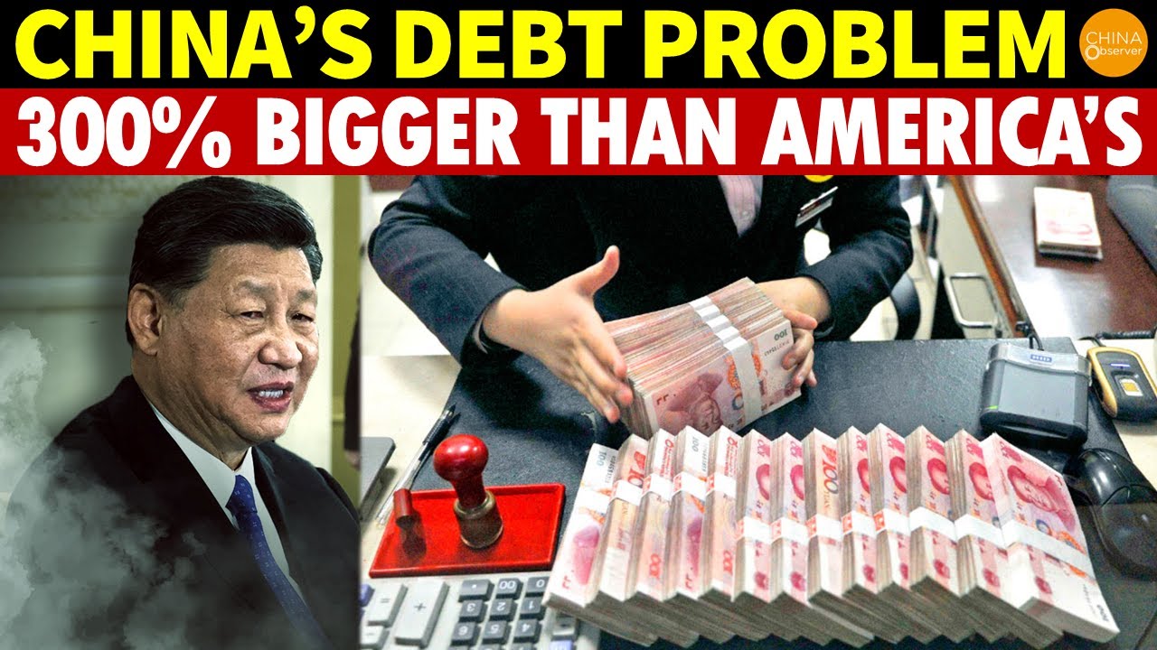 China’s Debt Problem Is 300% Bigger Than America’s And Continues to Worsen  Rapidly