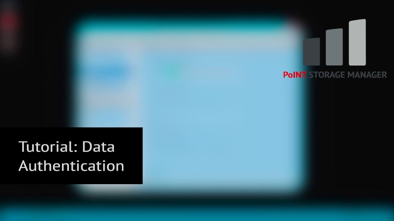 PoINT Storage Manager - Tutorial 5.4: Data Authentication [ENG] - YouTube