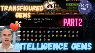 All Transfigured Gems Intelligence Preview and details Part2 Path of Exile Affliction