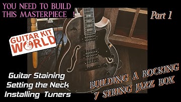 7 string  Jazz Box  Guitar build  - part  1
