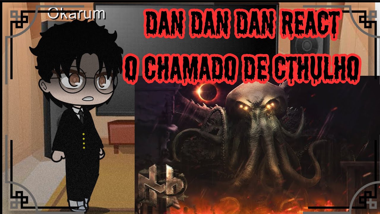 Gacha React: Dan Dan Dan reagindo a 