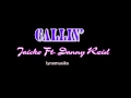 Callin  jaicko ft danny reid